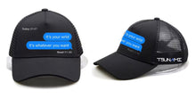 Load image into Gallery viewer, Tsunami “Its Your World” Embroidered Trucker Hat
